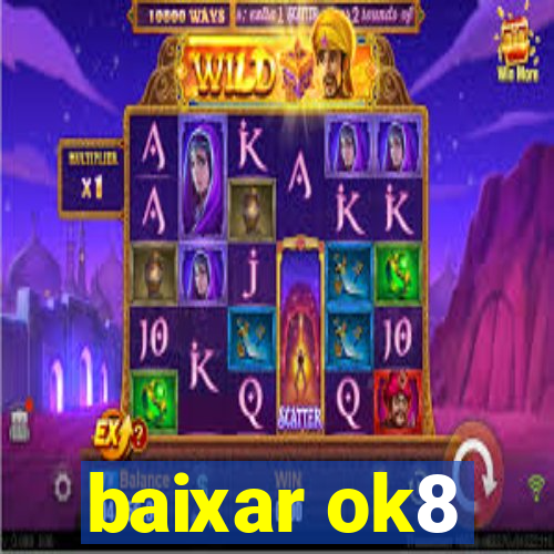 baixar ok8